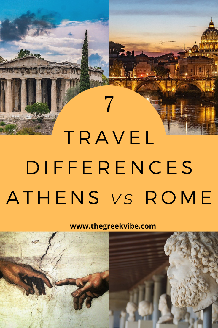 Ebullient Athens vs Eternal Rome: 7 Travel Differences