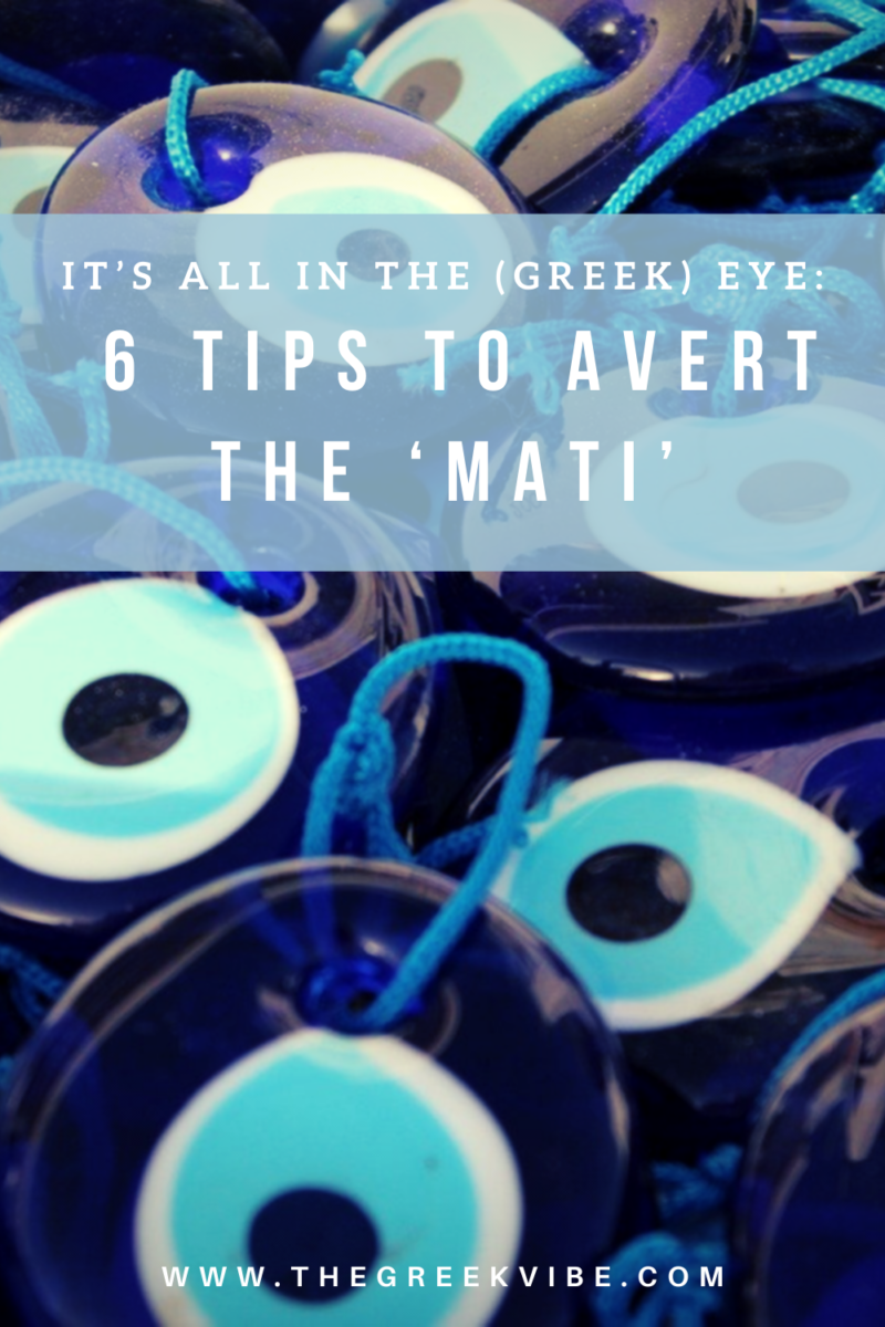 Greek Evil Eye: 6 Tips to Avert the ‘Mati’