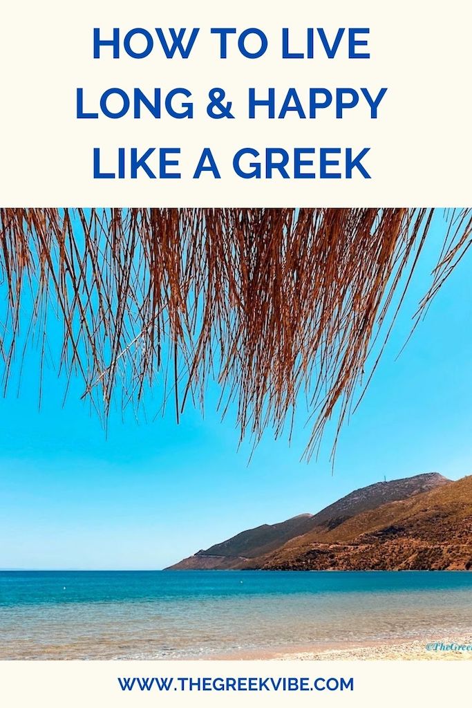 How to Live Long and Happy Like a Greek 