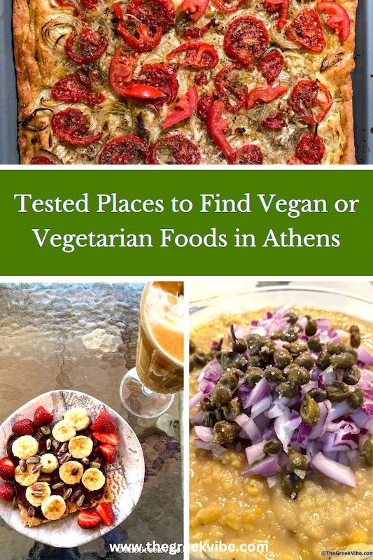 Tested Places to Find Vegan or Vegetarian Foods in Athens