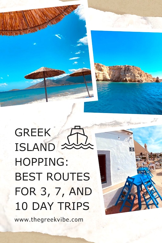 Greek Island Hopping: Best Routes for 3, 7, and 10 Day Trips